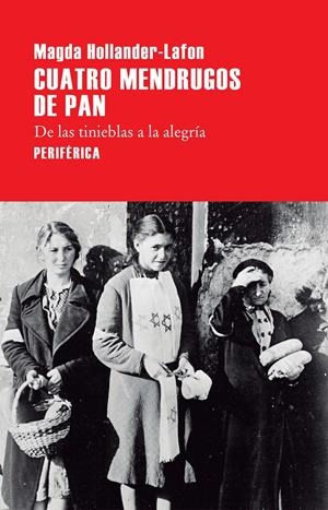 CUATRO MENDRUGOS DE PAN | 9788416291526 | HOLLANDER-LAFON, MAGDA | Llibreria La Puça | Llibreria online d'Arsèguel - Comprar llibres en català online - Llibres Andorra i Pirineu