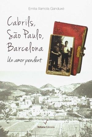 CABRILS, SAO PAULO, BARCELONA | 9788494634703 | ILLAMOLA GANDUXE, EMILIA | Llibreria La Puça | Llibreria online d'Arsèguel - Comprar llibres en català online - Llibres Andorra i Pirineu