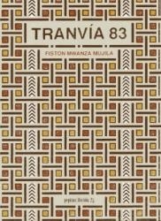 TRANVÍA 83 | 9788415862932 | MWANZA MUJILA, FISTON | Llibreria La Puça | Llibreria online d'Arsèguel - Comprar llibres en català online - Llibres Andorra i Pirineu
