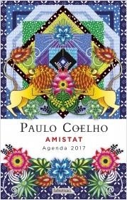 AGENDA COELHO 2017. AMISTAT | 9788499309811 | Llibreria La Puça | Llibreria online d'Arsèguel - Comprar llibres en català online - Llibres Andorra i Pirineu
