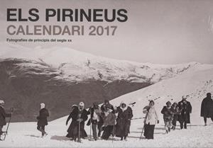 CALENDARI ELS PIRINEUS 2017 | 8415001045318 | Llibreria La Puça | Llibreria online d'Arsèguel - Comprar llibres en català online - Llibres Andorra i Pirineu