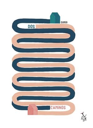 DOS CAMINOS | 9788494630873 | GURIDI, RAÚL | Llibreria La Puça | Llibreria online d'Arsèguel - Comprar llibres en català online - Llibres Andorra i Pirineu