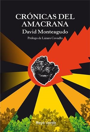CRÓNICAS DEL AMACRANA | 9788416689460 | MONTEAGUDO, DAVID | Llibreria La Puça | Llibreria online d'Arsèguel - Comprar llibres en català online - Llibres Andorra i Pirineu