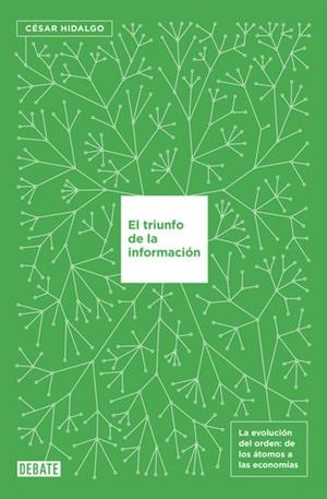 TRIUNFO DE LA INFORMACIÓN, EL | 9788499927145 | HIDALGO, CESAR | Llibreria La Puça | Llibreria online d'Arsèguel - Comprar llibres en català online - Llibres Andorra i Pirineu