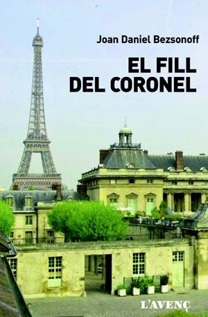 FILL DEL CORONEL, EL | 9788416853106 | BEZSONOFF, JOAN-DANIEL | Llibreria La Puça | Llibreria online d'Arsèguel - Comprar llibres en català online - Llibres Andorra i Pirineu