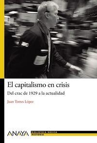 CAPITALISMO EN CRISIS, EL | 9788467861440 | TORRES LOPEZ, JUAN | Llibreria La Puça | Llibreria online d'Arsèguel - Comprar llibres en català online - Llibres Andorra i Pirineu
