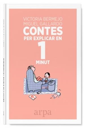 CONTES PER EXPLICAR EN 1 MINUT | 9788416601493 | BERMEJO, VICTORIA GALLARDO, MIGUEL | Llibreria La Puça | Llibreria online d'Arsèguel - Comprar llibres en català online - Llibres Andorra i Pirineu
