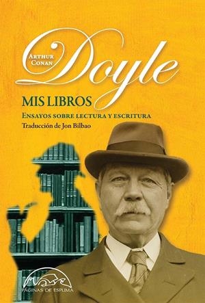 MIS LIBROS. ENSAYOS SOBRE LECTURA Y ESCRITURA | 9788483932230 | CONAN DOYLE, ARTHUR | Llibreria La Puça | Llibreria online d'Arsèguel - Comprar llibres en català online - Llibres Andorra i Pirineu