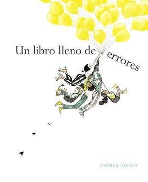 UN LIBRO LLENO DE ERRORES | 9788448849092 | LUYKEN, CORINNA | Llibreria La Puça | Llibreria online d'Arsèguel - Comprar llibres en català online - Llibres Andorra i Pirineu
