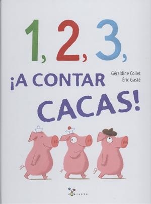 1, 2, 3, A CONTAR CACAS! | 9788469621325 | COLLET, GERALDINE | Llibreria La Puça | Llibreria online d'Arsèguel - Comprar llibres en català online - Llibres Andorra i Pirineu