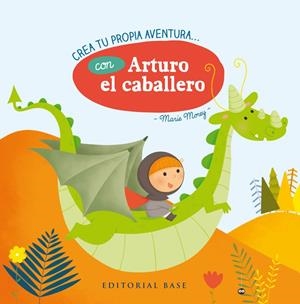 CREA TU PROPIA AVENTURA CON ARTURO EL CABALLERO | 9788417064099 | MOREY, MARIE | Llibreria La Puça | Llibreria online d'Arsèguel - Comprar llibres en català online - Llibres Andorra i Pirineu