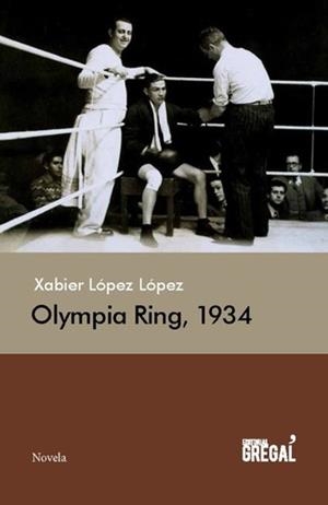 OLYMPIA RING, 1934 | 9788494272998 | LOPEZ LOPEZ, XABIER | Llibreria La Puça | Llibreria online d'Arsèguel - Comprar llibres en català online - Llibres Andorra i Pirineu