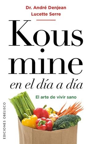 KOUSMINE EN EL DÍA A DÍA | 9788491112815 | DENJEAN, ANDRÉ | Llibreria La Puça | Llibreria online d'Arsèguel - Comprar llibres en català online - Llibres Andorra i Pirineu
