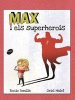 MAX I ELS SUPERHEROIS | 9788416844173 | BONILLA, ROCÍO | Llibreria La Puça | Llibreria online d'Arsèguel - Comprar llibres en català online - Llibres Andorra i Pirineu