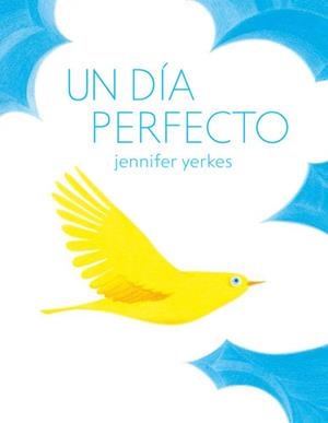 UN DÍA PERFECTO | 9788494636806 | YERKES, JENNIFER | Llibreria La Puça | Llibreria online d'Arsèguel - Comprar llibres en català online - Llibres Andorra i Pirineu