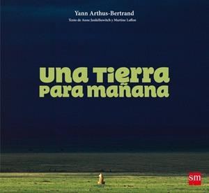 UNA TIERRA PARA MAÑANA | 9788467597349 | Llibreria La Puça | Llibreria online d'Arsèguel - Comprar llibres en català online - Llibres Andorra i Pirineu