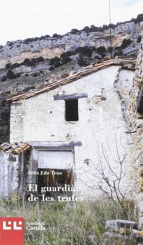 GUARDIÀ DE LES TRUMFES, EL | 9788472268029 | EDO TENA, FELIX | Llibreria La Puça | Llibreria online d'Arsèguel - Comprar llibres en català online - Llibres Andorra i Pirineu