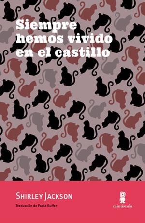 SIEMPRE HEMOS VIVIDO EN EL CASTILLO | 9788494534867 | JACKSON, SHERLEY | Llibreria La Puça | Llibreria online d'Arsèguel - Comprar llibres en català online - Llibres Andorra i Pirineu