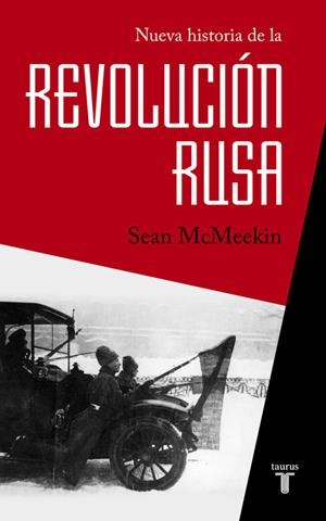 NUEVA HISTORIA DE LA REVOLUCIÓN RUSA | 9788430618408 | MCMEEKIN, SEAN | Llibreria La Puça | Llibreria online d'Arsèguel - Comprar llibres en català online - Llibres Andorra i Pirineu