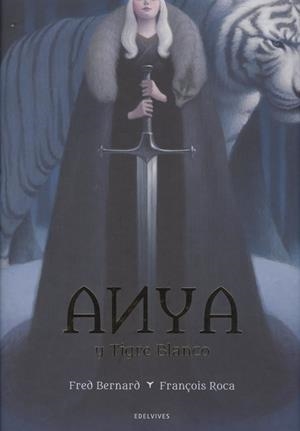ANYA Y TIGRE BLANCO | 9788414010891 | BERNARD, FRED ROCA, FRANÇOIS | Llibreria La Puça | Llibreria online d'Arsèguel - Comprar llibres en català online - Llibres Andorra i Pirineu