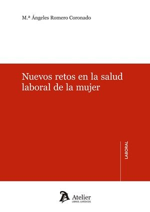 NUEVOS RETOS EN LA SALUD LABORAL DE LA MUJER | 9788416652853 | ROMERO CORONADO, Mª ANGELES | Llibreria La Puça | Llibreria online d'Arsèguel - Comprar llibres en català online - Llibres Andorra i Pirineu