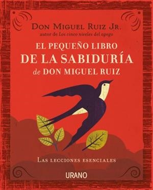 PEQUEÑO LIBRO DE SABIDURÍA DE DON MIGUEL RUIZ, EL | 9788416720057 | RUIZ, MIGUEL | Llibreria La Puça | Llibreria online d'Arsèguel - Comprar llibres en català online - Llibres Andorra i Pirineu