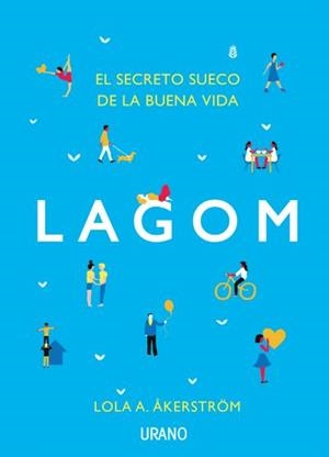 LAGOM. EL SECRETO SUECO DE LA BUENA VIDA | 9788479539962 | AKERSTRÖM, LOLA | Llibreria La Puça | Llibreria online d'Arsèguel - Comprar llibres en català online - Llibres Andorra i Pirineu