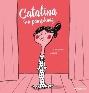 CATALINA SIN PAMPLINAS | 9788416566556 | GURIDI, RAÚL LEAL, LEONOR | Llibreria La Puça | Llibreria online d'Arsèguel - Comprar llibres en català online - Llibres Andorra i Pirineu
