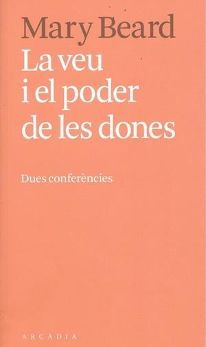VEU I EL PODER DE LES DONES, LA | 9788494616396 | BEARD, MARY | Llibreria La Puça | Llibreria online d'Arsèguel - Comprar llibres en català online - Llibres Andorra i Pirineu