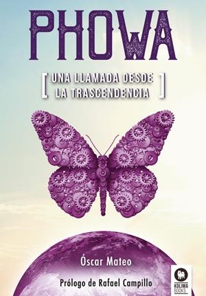 PHOWA. UNA LLAMADA DESDE LA TRASCENDENCIA | 9788416994090 | MATEO, ÓSCAR | Llibreria La Puça | Llibreria online d'Arsèguel - Comprar llibres en català online - Llibres Andorra i Pirineu