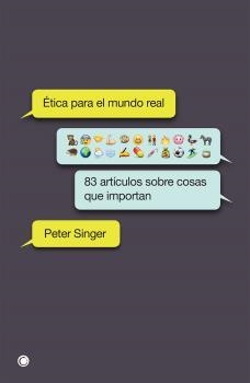 ÉTICA PARA EL MUNDO REAL. 83 ARTÍCULOS SOBRE COSAS QUE IMPORTAN | 9788494627156 | SINGER, PETER | Llibreria La Puça | Llibreria online d'Arsèguel - Comprar llibres en català online - Llibres Andorra i Pirineu