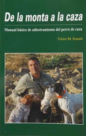 DE LA MONTA A LA CAZA | 9788461664894 | MARTINEZ ESANDI, VICTOR | Llibreria La Puça | Llibreria online d'Arsèguel - Comprar llibres en català online - Llibres Andorra i Pirineu