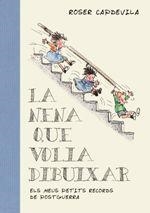 NENA QUE VOLIA DIBUIXAR, LA. ELS MEUS PETITS RECORDS DE POSTGUERRA | 9788417214180 | CAPDEVILA, ROSER | Llibreria La Puça | Llibreria online d'Arsèguel - Comprar llibres en català online - Llibres Andorra i Pirineu