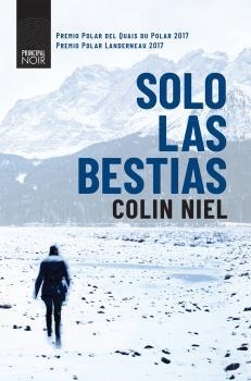 SOLO LAS BESTIAS | 9788416223954 | NIEL, COLIN | Llibreria La Puça | Llibreria online d'Arsèguel - Comprar llibres en català online - Llibres Andorra i Pirineu