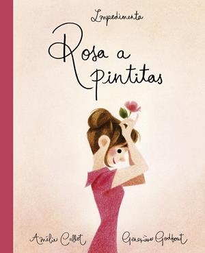ROSA A PINTITAS | 9788417115401 | CALLOT, AMÉLIE | Llibreria La Puça | Llibreria online d'Arsèguel - Comprar llibres en català online - Llibres Andorra i Pirineu