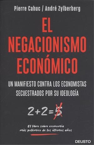 NEGACIONISMO ECONÓMICO, EL. UN MANIFIESTO CONTRA LOS ECONOMISTAS SECUESTRADOS POR IDEOLOGÍA | 9788423429042 | CAHUC, PIERRE | Llibreria La Puça | Llibreria online d'Arsèguel - Comprar llibres en català online - Llibres Andorra i Pirineu