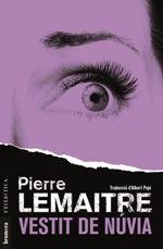 VESTIT DE NÚVIA | 9788490268216 | LEMAITRE, PIERRE | Llibreria La Puça | Llibreria online d'Arsèguel - Comprar llibres en català online - Llibres Andorra i Pirineu