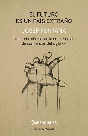 FUTURO ES UN PAÍS EXTRAÑO, EL | 9788494820809 | FONTANA, JOSEP | Llibreria La Puça | Llibreria online d'Arsèguel - Comprar llibres en català online - Llibres Andorra i Pirineu