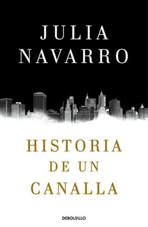 HISTORIA DE UN CANALLA | 9788466340991 | NAVARRO, JULIA | Llibreria La Puça | Llibreria online d'Arsèguel - Comprar llibres en català online - Llibres Andorra i Pirineu