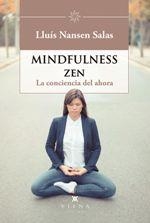 MINDFULNESS ZEN. LA CONCIENCIA DEL AHORA | 9788494707063 | NANSEN SALAS, LLUÍS | Llibreria La Puça | Llibreria online d'Arsèguel - Comprar llibres en català online - Llibres Andorra i Pirineu