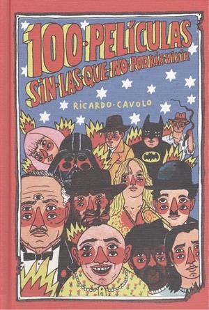 100 PELICULAS SIN LAS QUE NO PODRÍA VIVIR | 9788416890576 | CAVOLO, RICARDO | Llibreria La Puça | Llibreria online d'Arsèguel - Comprar llibres en català online - Llibres Andorra i Pirineu