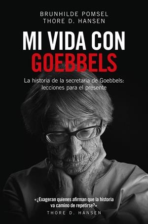 MI VIDA CON GOEBBELS | 9788494740060 | HANSEN, THORE D. POMSEL, BRUNHILDE | Llibreria La Puça | Llibreria online d'Arsèguel - Comprar llibres en català online - Llibres Andorra i Pirineu
