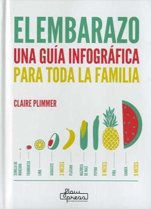 EMBARAZO, EL. UNA GUÍA INFOGRÁFICA PARA TODA LA FAMILIA | 9788494741876 | PLIMMER, CLAIRE | Llibreria La Puça | Llibreria online d'Arsèguel - Comprar llibres en català online - Llibres Andorra i Pirineu