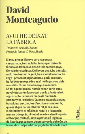 AVUI HE DEIXAT LA FÀBRICA | 9788416738274 | MONTEAGUDO, DAVID | Llibreria La Puça | Llibreria online d'Arsèguel - Comprar llibres en català online - Llibres Andorra i Pirineu