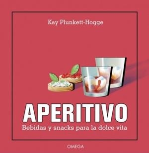 APERITIVO. BEBIDAS Y SNACKS PARA LA DOLCE VITA | 9788428216814 | Llibreria La Puça | Llibreria online d'Arsèguel - Comprar llibres en català online - Llibres Andorra i Pirineu