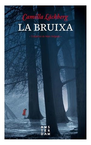 BRUIXA, LA | 9788416743469 | LACKBERG, CAMILLA | Llibreria La Puça | Llibreria online d'Arsèguel - Comprar llibres en català online - Llibres Andorra i Pirineu