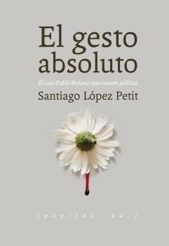 GESTO ABSOLUTO, EL | 9788415862642 | LÓPEZ PETIT, SANTIAGO | Llibreria La Puça | Llibreria online d'Arsèguel - Comprar llibres en català online - Llibres Andorra i Pirineu
