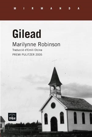 GILEAD | 9788416987238 | ROBINSON, MARILYNNE | Llibreria La Puça | Llibreria online d'Arsèguel - Comprar llibres en català online - Llibres Andorra i Pirineu