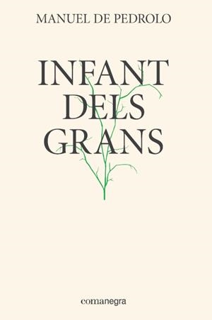 INFANT DELS GRANS | 9788417188337 | PEDROLO, MANUEL DE | Llibreria La Puça | Llibreria online d'Arsèguel - Comprar llibres en català online - Llibres Andorra i Pirineu