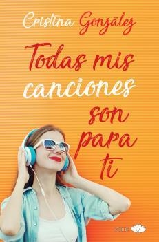 TODAS MIS CANCIONES SON PARA TI | 9788416223336 | GONZALEZ, CRISTINA | Llibreria La Puça | Llibreria online d'Arsèguel - Comprar llibres en català online - Llibres Andorra i Pirineu